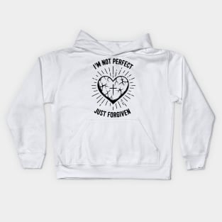 I'm Not Perfect Just Forgiven Kids Hoodie
